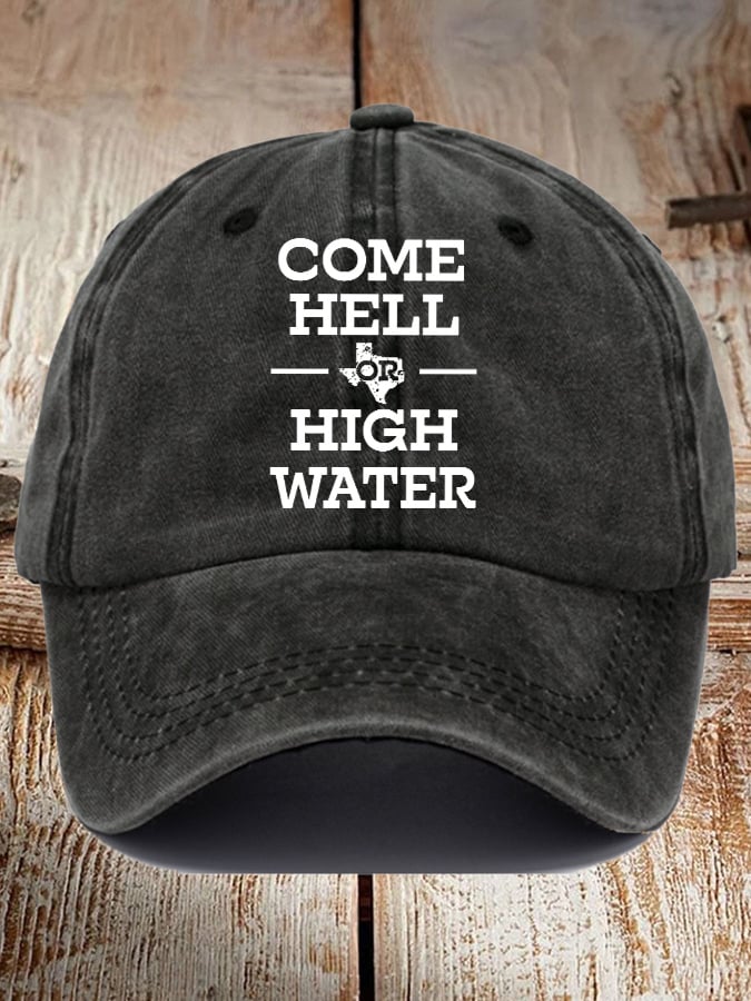 Retro Texas Strong Come Hell Or High Water Print Baseball Cap