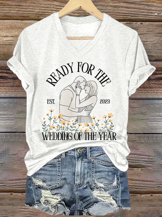 Women's Ready For The Wedding Of The Year Print V Neck T-shirt
