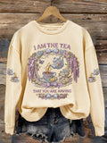 Women's  I Am The Tea That You Are Having Print Sweatshirt