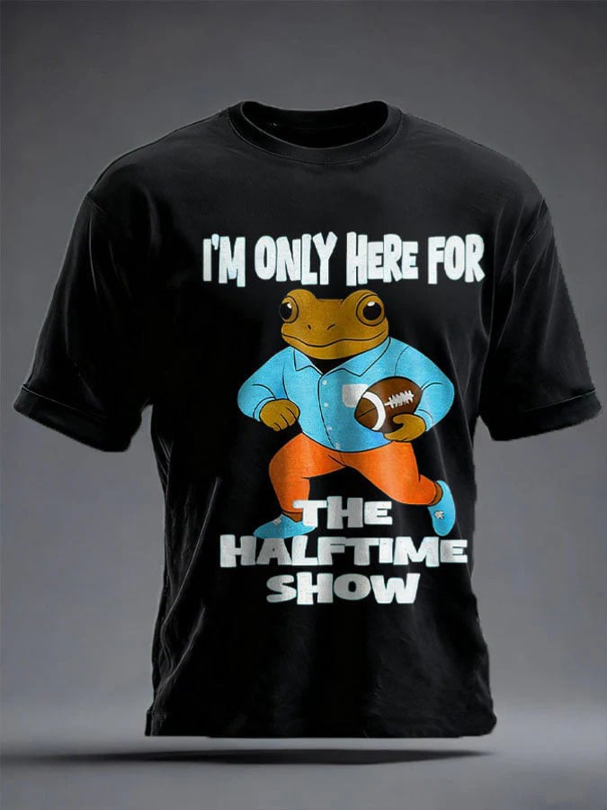 Men I'M ONLY HERE FOR THE HALFTIME SHOW Frog Print T-Shirt