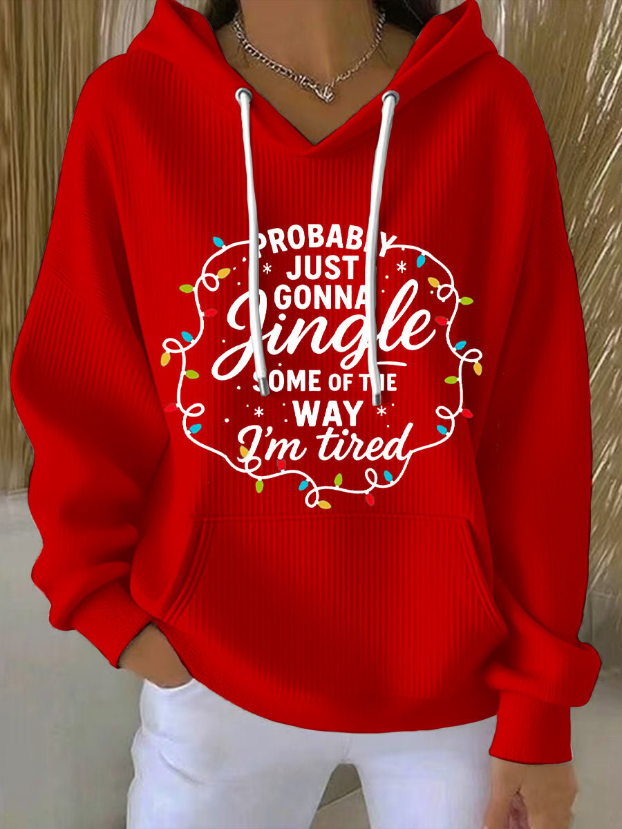 Women's Christmas Probably Just Gonna Jingle Some of the Way, I'm Tired Print Casual Sweatshirt