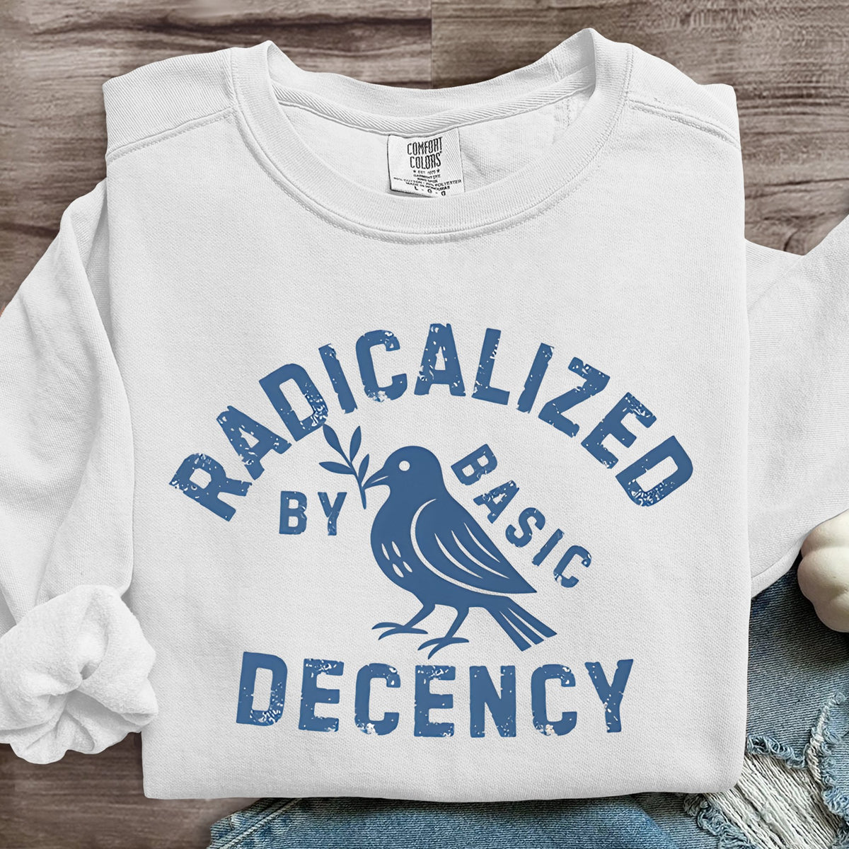 Radicalized By Basic Decency Art Print Sweatshirt