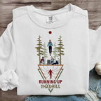 Runing Up That Hill Hawkins Indiana National Park Upside Down 80s Horror Art Print Sweatshirt
