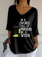 Women's In A World Full Of Princesses Be A Witch Print Mid Sleeve T-Shirt