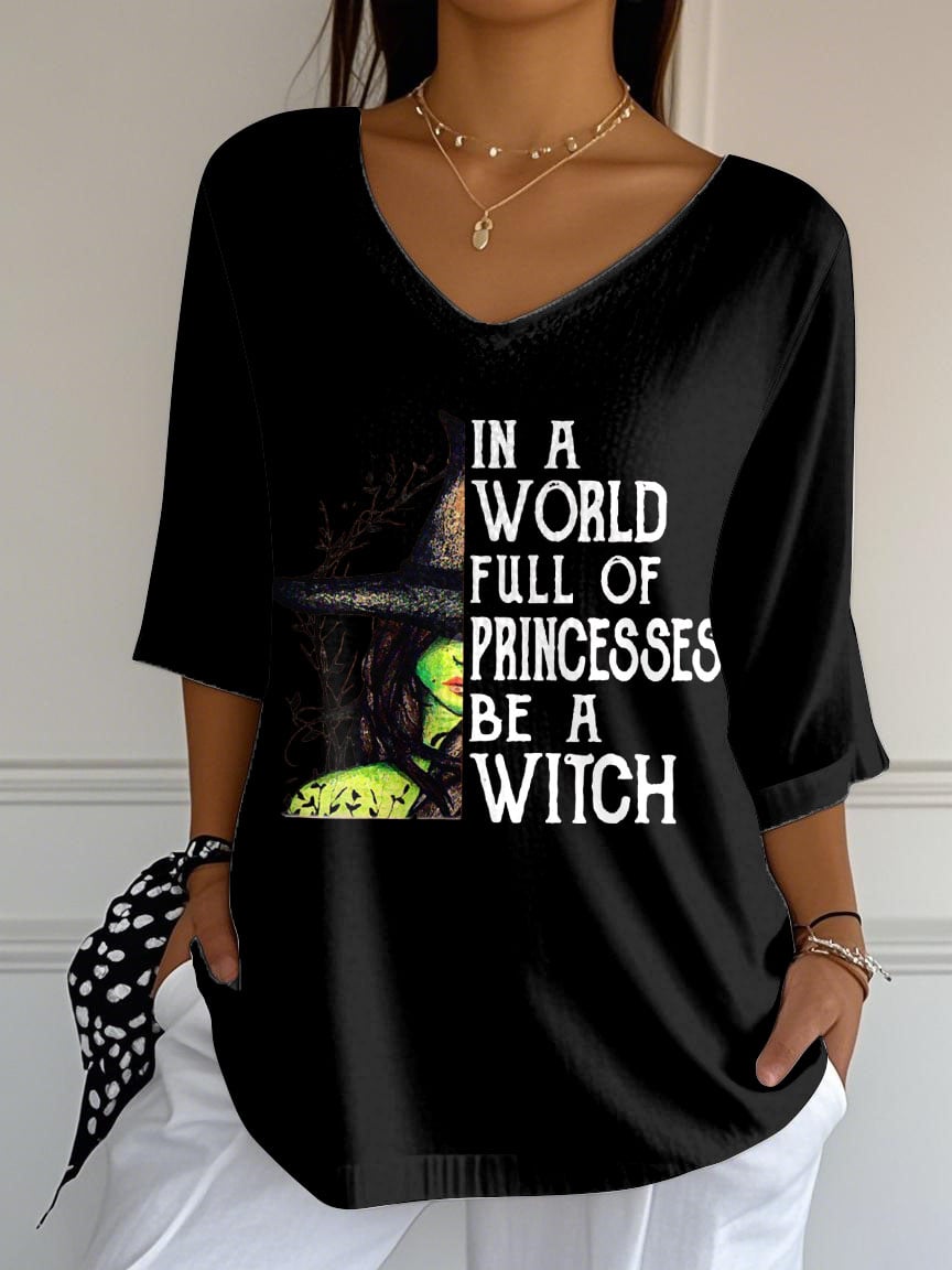 Women's In A World Full Of Princesses Be A Witch Print Mid Sleeve T-Shirt