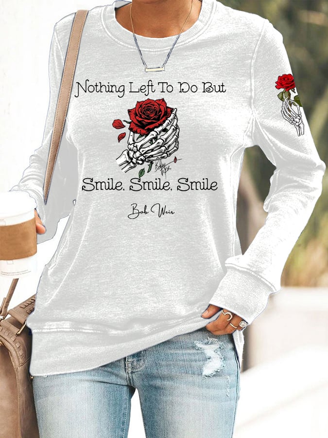 Women's Nothing Left To Do But Smile Smile Smile Print Casual Sweatshirt