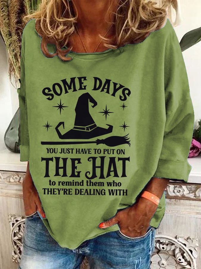 Women's Halloween Some Days You Just Have To Put On The Hat Printed Crew Neck Sweatshirt