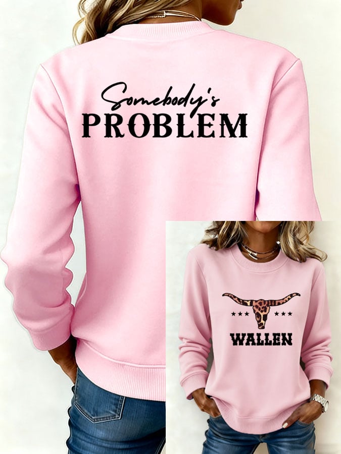 Women's Somebody's Problem Sweatshirt
