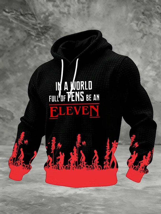 Men's In A World Full Of Tens Be An Eleven Printed Casual Hoodie