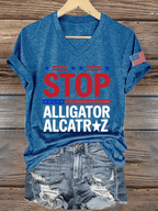 Women's Stop Alligator Alcatraz Print V-Neck T-Shirt