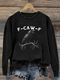 Women's F-Caw-F Crow Printed Sweatshirt