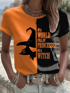 Women's Halloween IN A WORLD FULL OF PRINCESSES BEA WITCH Print Casual T-shirt