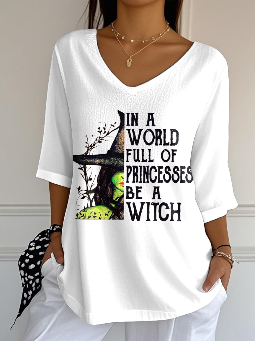 Women's In A World Full Of Princesses Be A Witch Print Mid Sleeve T-Shirt