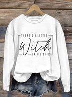 Women's There Is A Little Witch In All Of Us Print Round Neck Sweatshirt