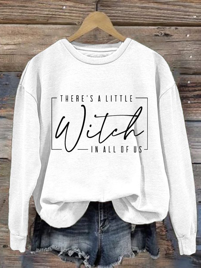 Women's There Is A Little Witch In All Of Us Print Round Neck Sweatshirt