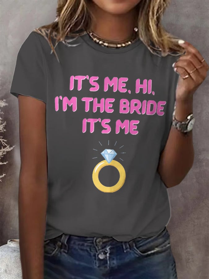 Retro It’s Me, Hi, I’m The Bride It’s Me Print T-Shirt