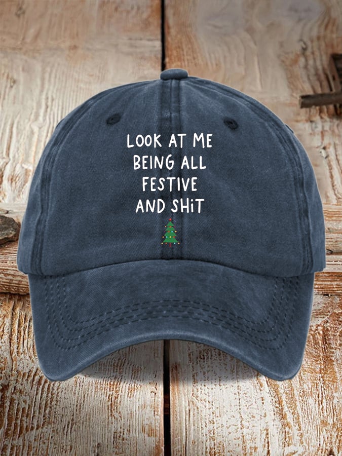 Look At Me Being All Festive And Shit Print Casual Baseball Cap