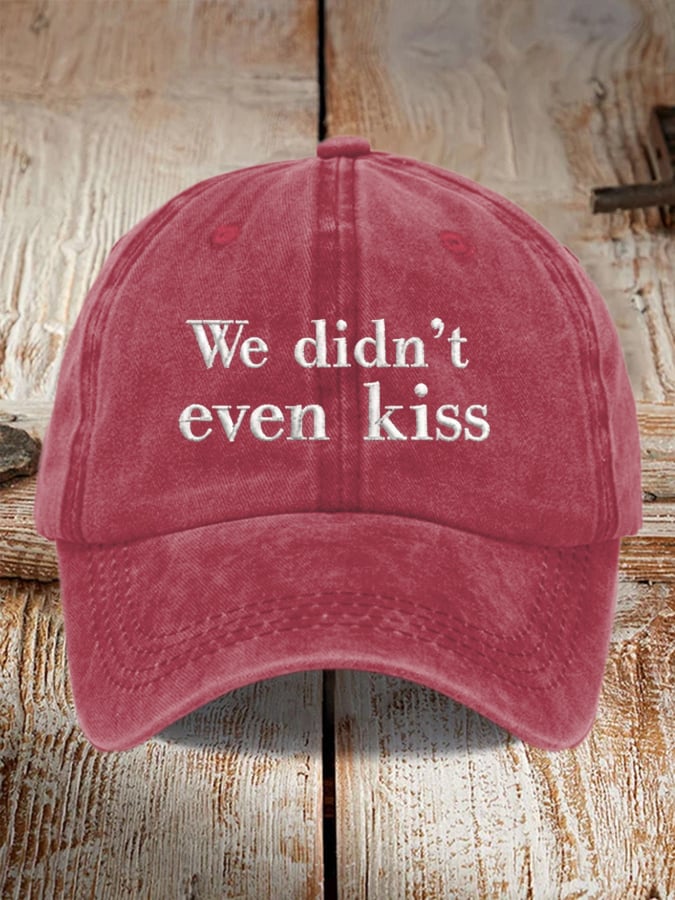 We Didn’t Even Kiss Movie Printed Baseball Cap