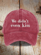 We Didn’t Even Kiss Movie Printed Baseball Cap