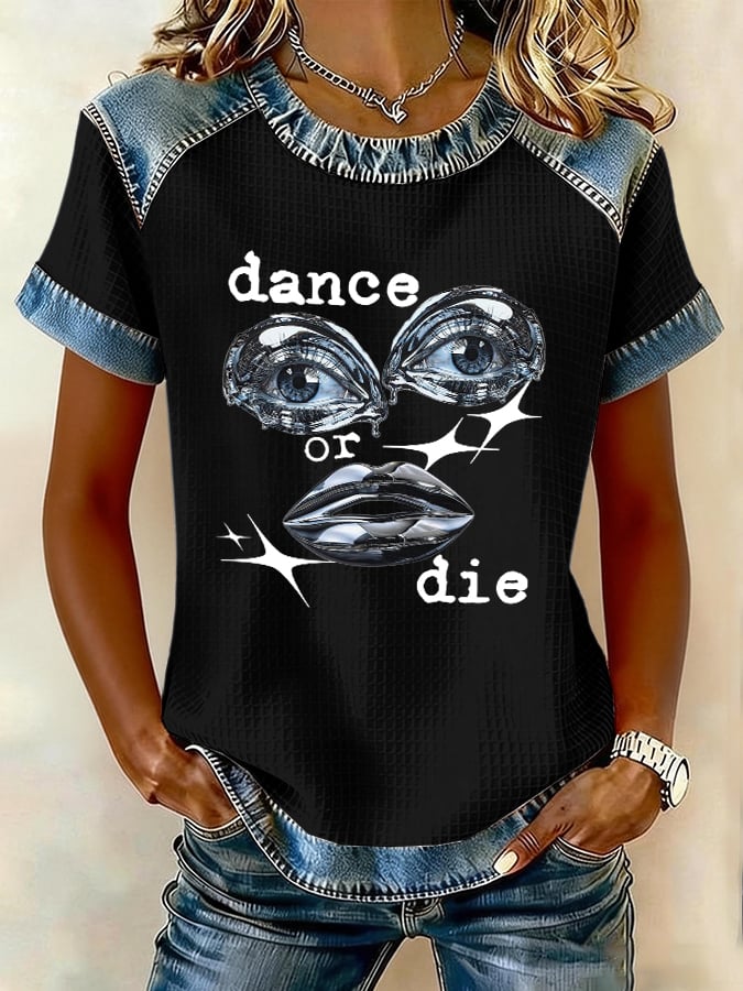 Women's Dance Or Die Print T-shirt