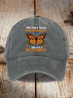 Retro We Only Need One Monarch And It's A Butterfly Print Baseball Cap