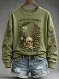 Women's "All Plants Are Edible Some Only Once" Printed Casual Sweatshirt