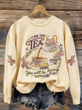 Women's  I Am The Tea That You Are Having Print Sweatshirt