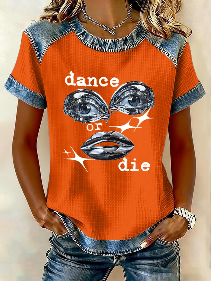 Women's Dance Or Die Print T-shirt