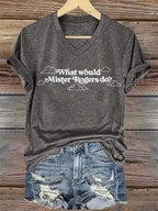 V-Neck Retro WWMRD What Would Mister Rogers Do? Print T-Shirt
