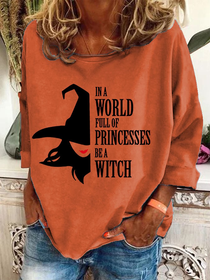 Women's In A Bea World Full Of Princesses Witch Printed Crew Neck Sweatshirt
