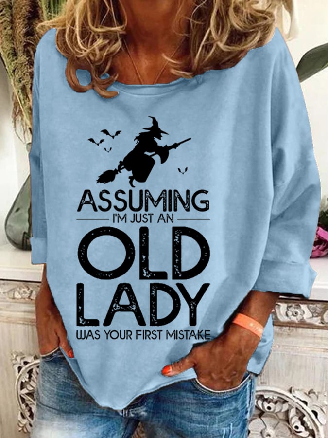 Women's Halloween I'm Just An Old Lady Was Your First Mistake Sweatshirt