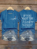 🔥🔥2nd 50% Off 🔥🔥Women's If You Want The Rainbow You Gotta Put Up With The Rain Print T-shirt