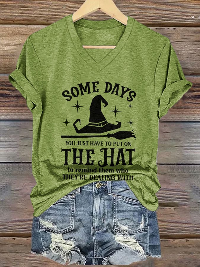 Women's Halloween Some Days You Just Have To Put On The Hat print casual T-shirt