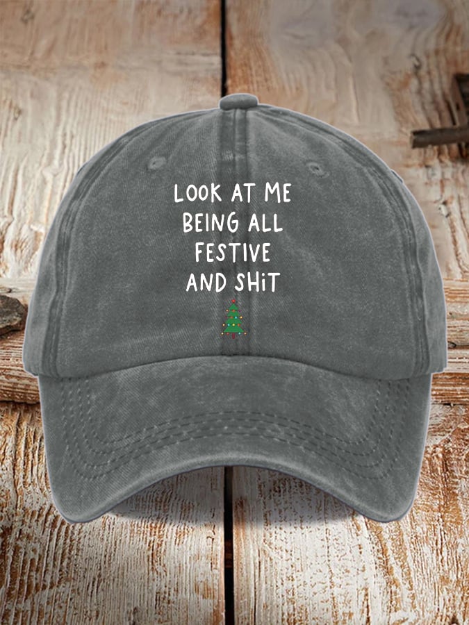 Look At Me Being All Festive And Shit Print Casual Baseball Cap
