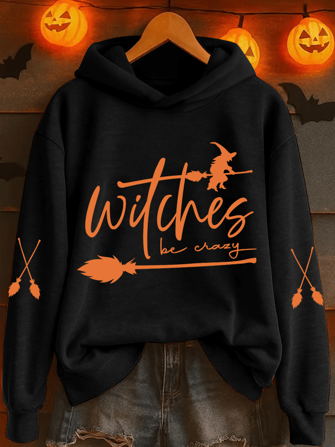 Women's Witch Be Crazy Heat Transfer Hood Sweatshirt
