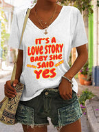 V-Neck Retro It’s A Love Story, She Said Yes Print T-Shirt