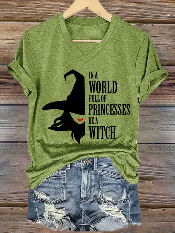 Women's In A World Full Of Princesses Be A Witch print casual T-shirt