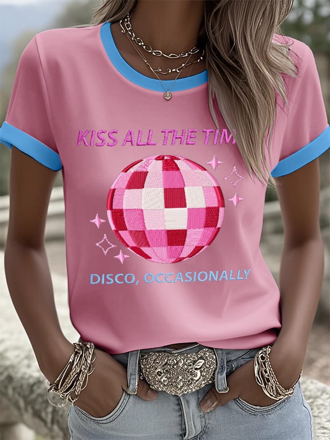 Women's Kiss All The Time Disco Occasionally Print Round Neck T-shirt