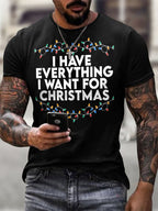 Men'S Retro I Have Everything I Want For Christmas Printed Casual T-Shirt