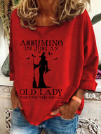 Women's Halloween Assuming I'M Just An Old Lady Was Your First Mistake Printed Crew Neck Sweatshirt