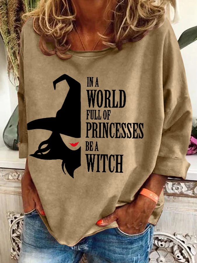 Women's In A Bea World Full Of Princesses Witch Printed Crew Neck Sweatshirt