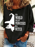 Women's In A Bea World Full Of Princesses Witch Printed Crew Neck Sweatshirt