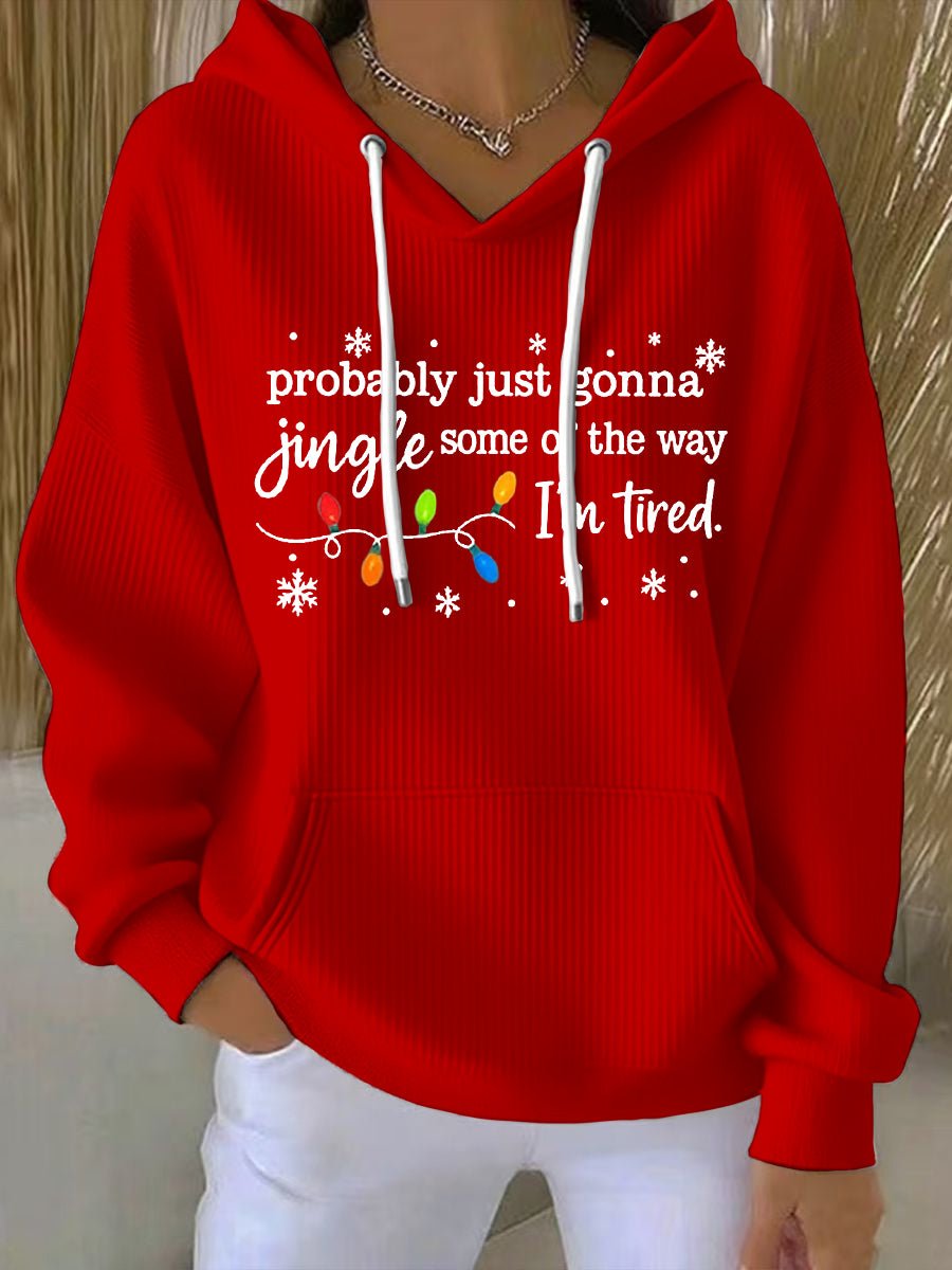 Women's Christmas Probably Just Gonna Jingle Some of the Way, I'm Tired Print Casual Sweatshirt