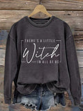 Women's There Is A Little Witch In All Of Us Print Round Neck Sweatshirt
