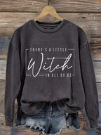 Women's There Is A Little Witch In All Of Us Print Round Neck Sweatshirt