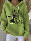 Women's Buckle Up Buttercup You Just Flipped My Witch Switch Print Casual Hooded Sweatshirt