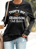 Women's Football That's My Grandson Out There Print Casual Sweatshirt