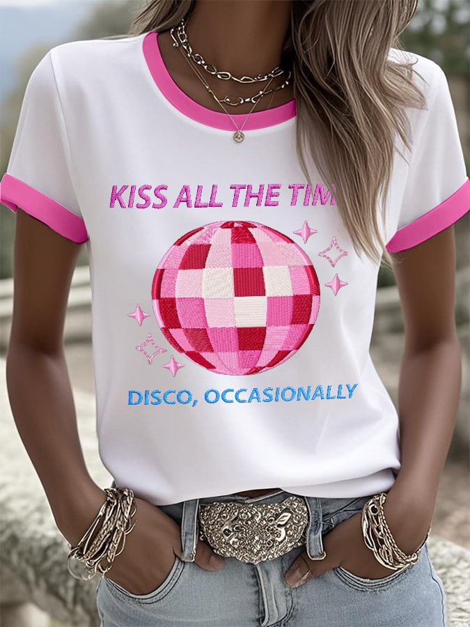 Women's Kiss All The Time Disco Occasionally Print Round Neck T-shirt