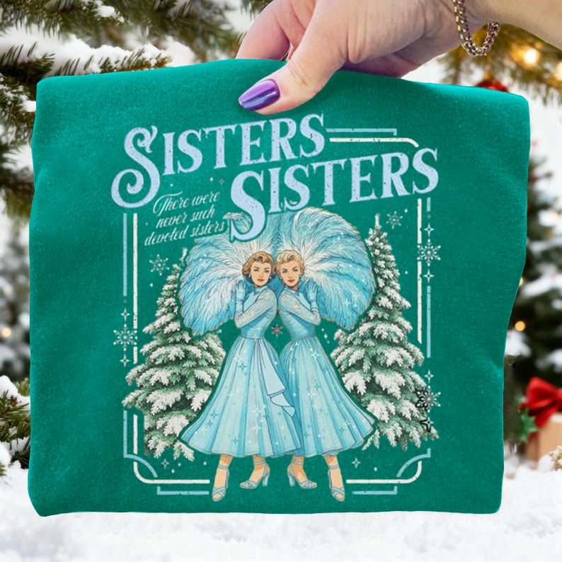 Sisters White Christmas Movie Art Print Sweatshirt