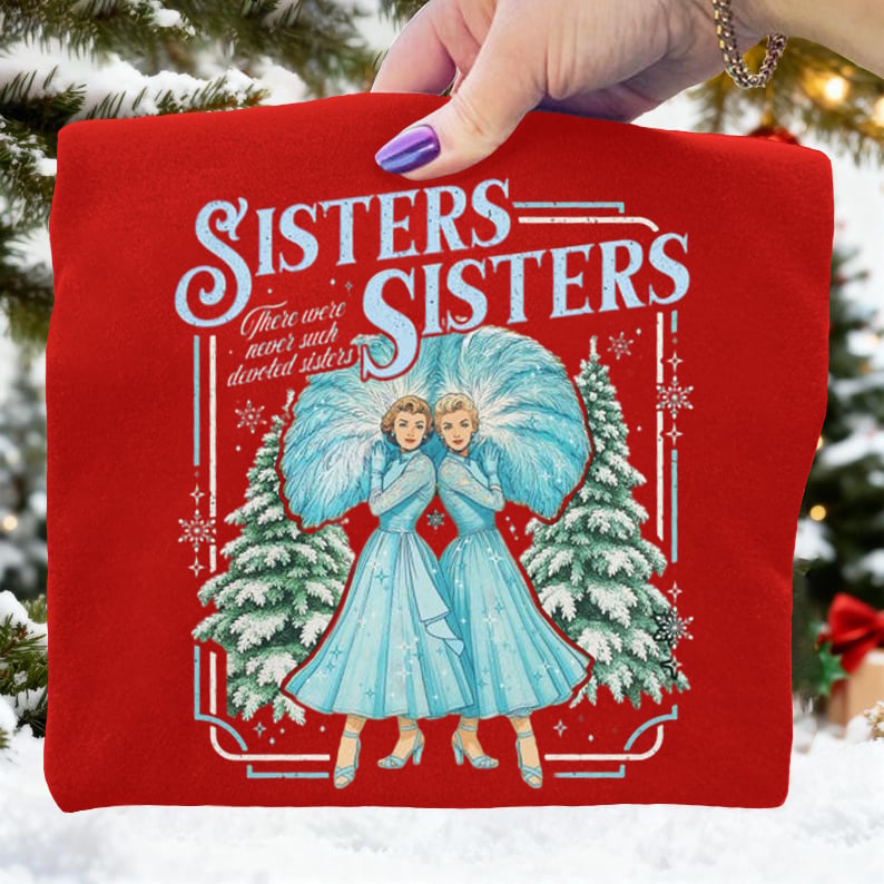 Sisters White Christmas Movie Art Print Sweatshirt